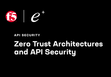 ePlus Security + F5 API Security Podcast Series - Episode 2