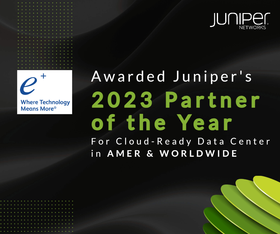 ePlus Recognized as Juniper Networks 2023 Partner of the Year for Cloud Ready Data Center in Worldwide and Americas Categories