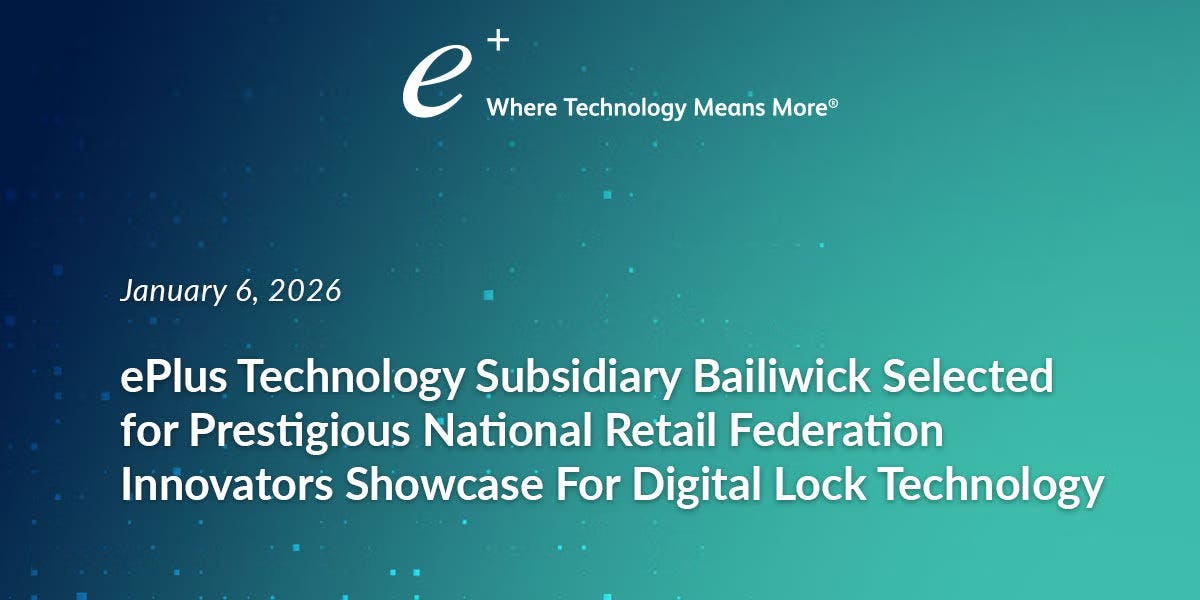 ePlus Technology Subsidiary Bailiwick Selected for Prestigious National ...