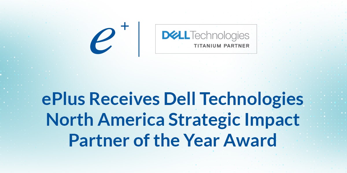 ePlus Receives Dell Technologies North America Strategic Impact Partner ...